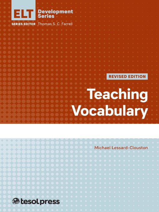 Title details for Teaching Vocabulary, Revised Edition by Michael Lessard-Clouston - Available